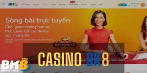 Vì sao Live casino uy tín BK8 được nhiều người yêu thích?